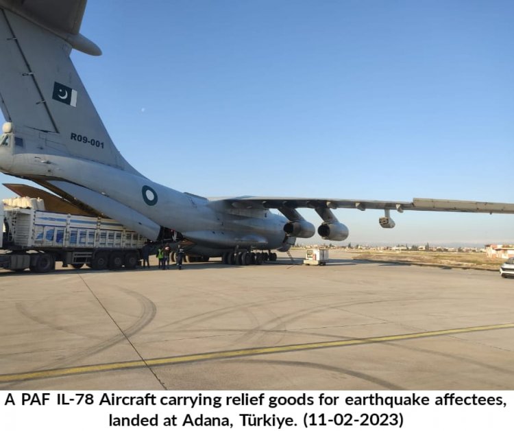 PAF's IL-78 AIRCRAFT CARRYING RELIEF GOODS ARRIVES IN ADANA, TURKIYE