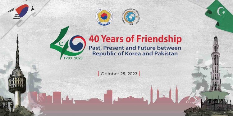 Seminar on “40 Years of Friendship- Past, Present and Future between Republic of Korea and Pakistan”,