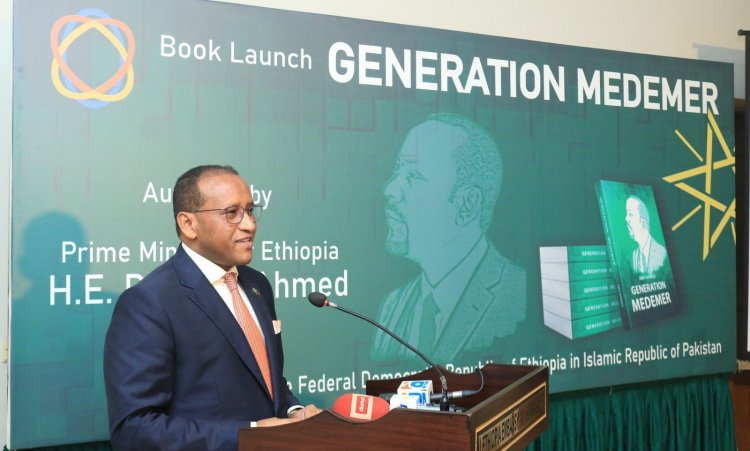 Ethiopian Ambassador to Pakistan H.E Jemal Beker Abdula unveiling Generation Medemer Book of Ethiopian PM H. E. Dr. Abiy Ahmed